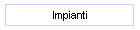 Impianti